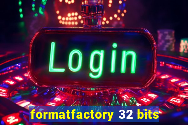 formatfactory 32 bits